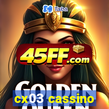 cx03 cassino